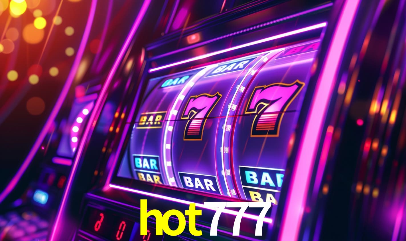 hot777 - Caça-níqueis exclusivos no cassino - hot777.com